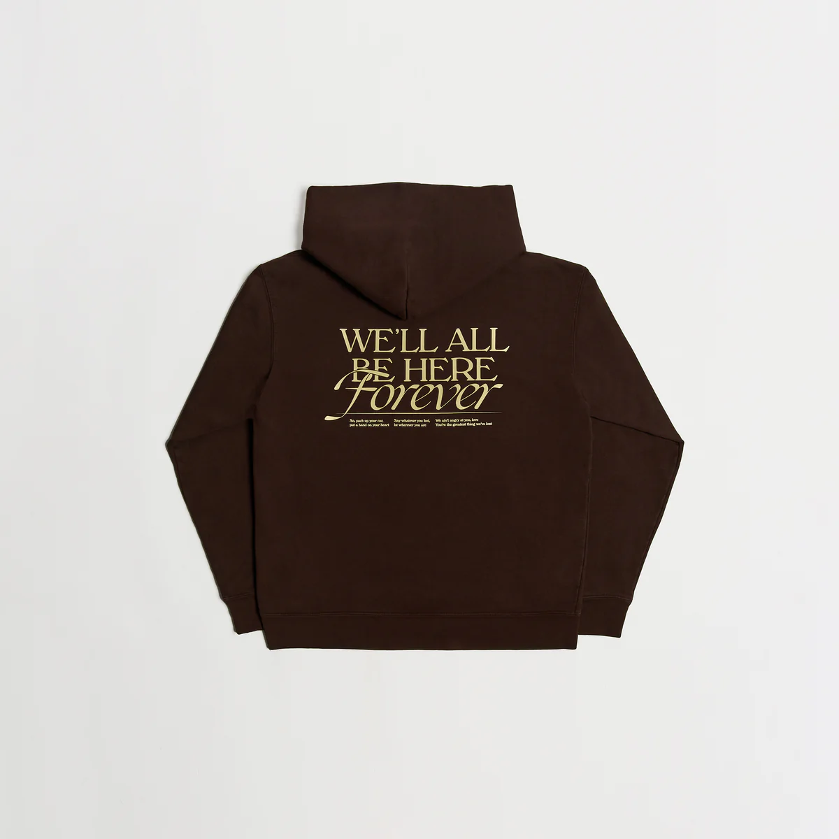 We’ll All Be Here Forever Hoodie